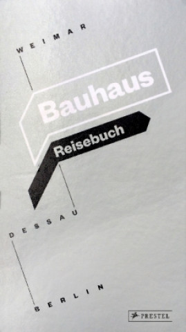 Knjiga Bauhaus Reisebuch Kooperation Bauhaus Berlin Dessau Weimar