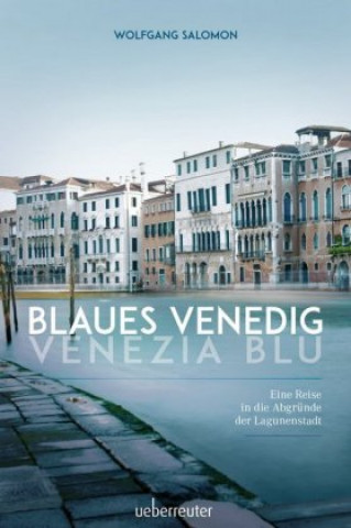 Knjiga Blaues Venedig - Venezia blu Wolfgang Salomon