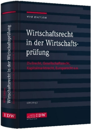 Книга Wirtschaftsrecht in der Wirtschaftsprüfung Institut der Wirtschaftsprüfer in Deutschland e.V.