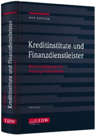 Könyv Kreditinstitute, Finanzdienstleister und Investmentvermögen Institut der Wirtschaftsprüfer in Deutschland e.V.