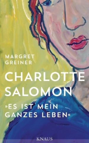 Kniha Charlotte Salomon Margret Greiner