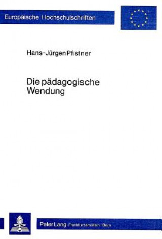 Knjiga Die paedagogische Wendung Hans-Jurgen Pfistner