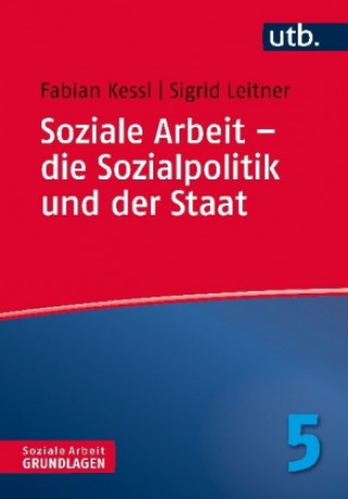 Knjiga Soziale Arbeit - die Sozialpolitik und der Staat Fabian Kessl