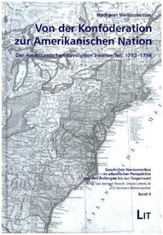 Könyv Von der Konföderation zur Amerikanischen Nation Hermann Wellenreuther