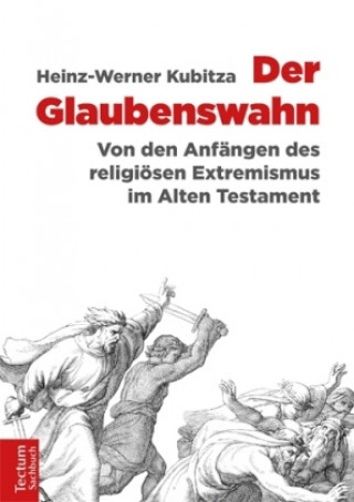 Kniha Der Glaubenswahn Heinz-Werner Kubitza