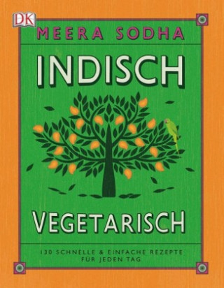 Kniha Indisch vegetarisch Meera Sodha