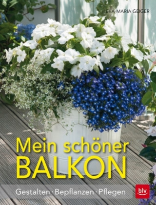 Könyv Mein schöner Balkon Eva-Maria Geiger