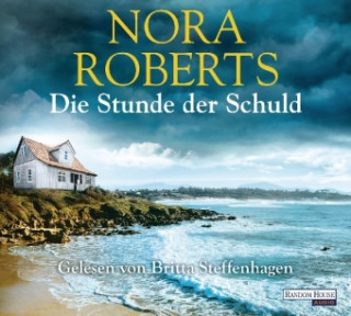 Audio Die Stunde der Schuld Nora Roberts