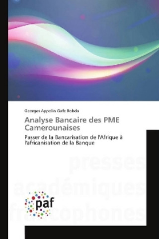 Książka Analyse Bancaire des PME Camerounaises Georges Appolin Gafe Bobda