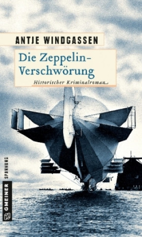 Kniha Die Zeppelin-Verschwörung Antje Windgassen