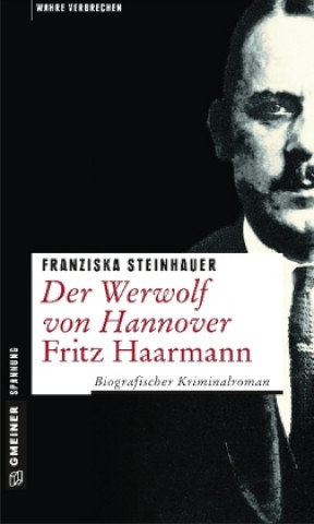 Książka Der Werwolf von Hannover - Fritz Haarmann Franziska Steinhauer