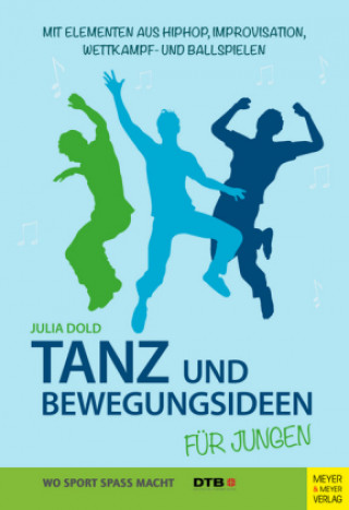 Книга Tanz- und Bewegungsideen für Jungen Julia Dold