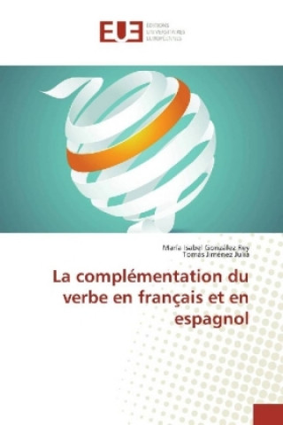 Könyv La complémentation du verbe en français et en espagnol María Isabel González Rey