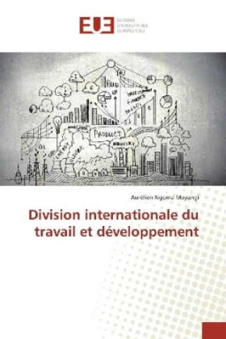 Książka Division internationale du travail et développement Aurélien Ngoma Mayangi