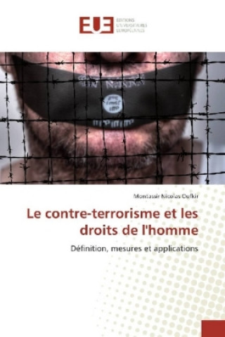 Könyv Le contre-terrorisme et les droits de l'homme Montassir Nicolas Oufkir