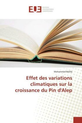 Kniha Effet des variations climatiques sur la croissance du Pin d'Alep Mohammed Bellifa