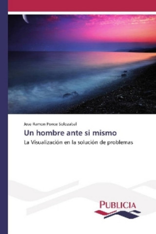 Книга Un hombre ante si mismo José Ramón Ponce Solozábal
