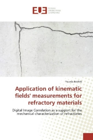 Książka Application of kinematic fields' measurements for refractory materials Younès Belrhiti