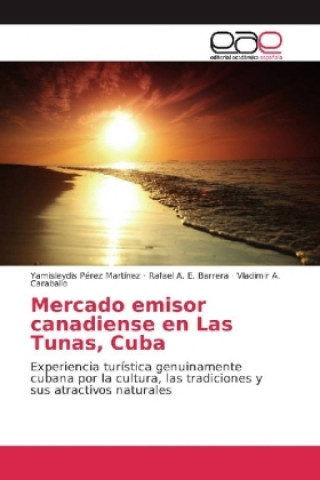 Carte Mercado emisor canadiense en Las Tunas, Cuba Yamisleydis Pérez Martínez
