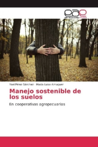 Kniha Manejo sostenible de los suelos Yoel Pérez Sánchez