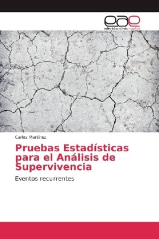 Book Pruebas Estadísticas para el Análisis de Supervivencia Carlos Martínez