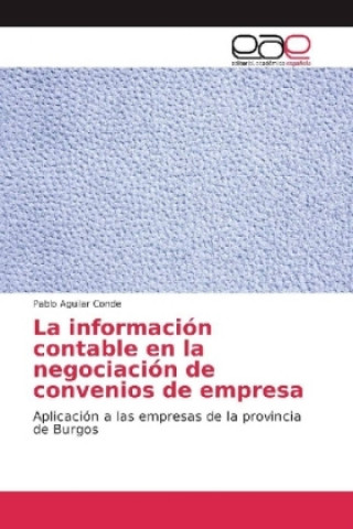 Kniha La información contable en la negociación de convenios de empresa Pablo Aguilar Conde