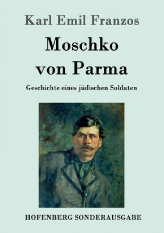 Knjiga Moschko von Parma Karl Emil Franzos