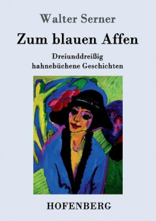 Könyv Zum blauen Affen Walter Serner