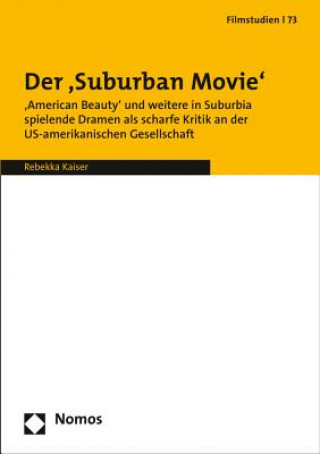 Kniha Der Suburban Movie im US-amerikanischen Kino Rebekka Kaiser