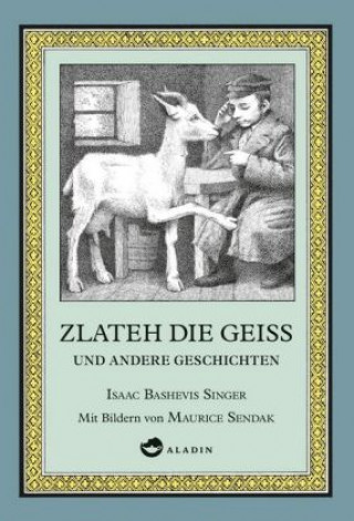 Kniha Zlateh die Geiß und andere Geschichten Isaac Bashevis Singer