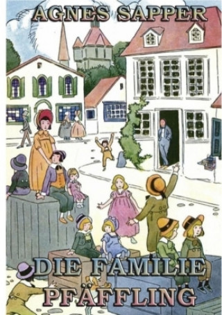 Könyv Die Familie Pfäffling Agnes Sapper