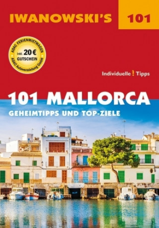 Kniha 101 Mallorca - Reiseführer von Iwanowski Jürgen Bungert