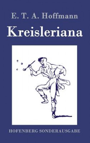 Livre Kreisleriana E T a Hoffmann