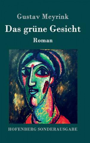 Kniha Das grune Gesicht Gustav Meyrink
