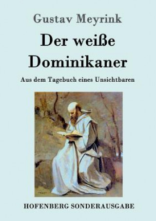 Kniha weisse Dominikaner Gustav Meyrink