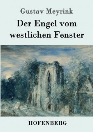 Carte Engel vom westlichen Fenster Gustav Meyrink