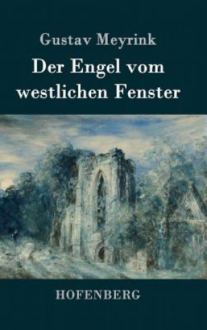 Kniha Der Engel vom westlichen Fenster Gustav Meyrink