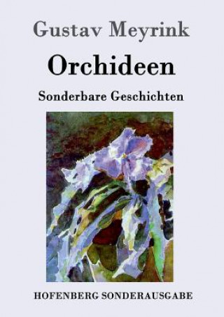 Kniha Orchideen Gustav Meyrink