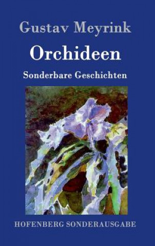 Kniha Orchideen Gustav Meyrink