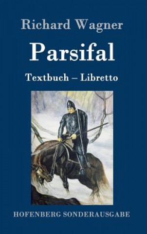 Könyv Parsifal Richard (Princeton Ma) Wagner