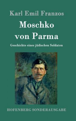 Kniha Moschko von Parma Karl Emil Franzos