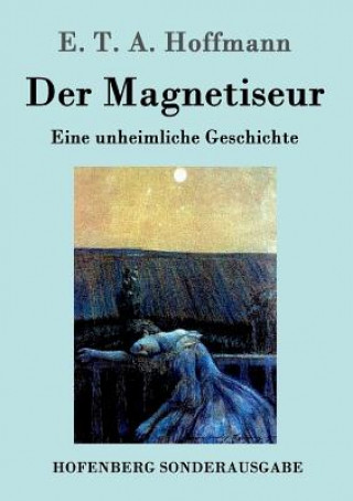 Könyv Magnetiseur E. T. A. Hoffmann