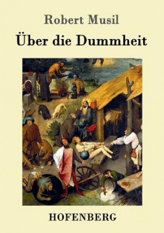 Kniha UEber die Dummheit Robert Musil