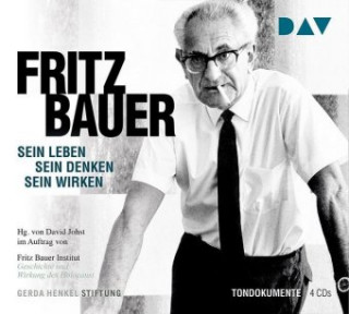 Audio Fritz Bauer. Sein Leben, sein Denken, sein Wirken David Johst