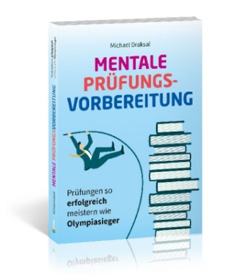 Kniha Mentale Prüfungsvorbereitung Michael Draksal