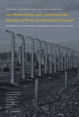 Carte Von Mahnstätten über zeithistorische Museen zu Orten des Massentourismus? Enrico Heitzer