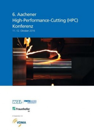 Książka 6. Aachener High-Performance-Cutting (HPC) Konferenz 11.-12. Oktober 2016 Fritz Klocke