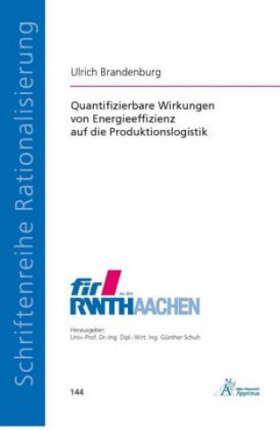 Kniha Quantifizierbare Wirkungen von Energieeffizienz auf die Produktionslogistik Ulrich Brandenburg