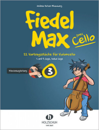 Pubblicazioni cartacee Fiedel-Max goes Cello 3 - Klavierbegleitung. Vol.3 Andrea Holzer-Rhomberg