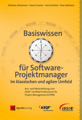 Knjiga Basiswissen für Softwareprojektmanager im klassischen und agilen Umfeld Andreas Johannsen